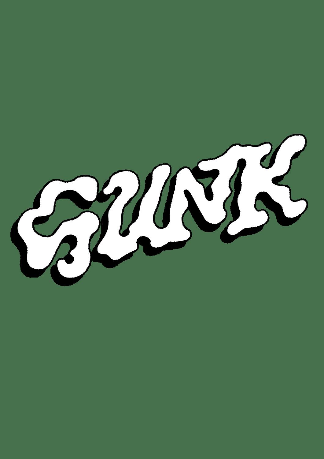 Gunk......Line Up Tba