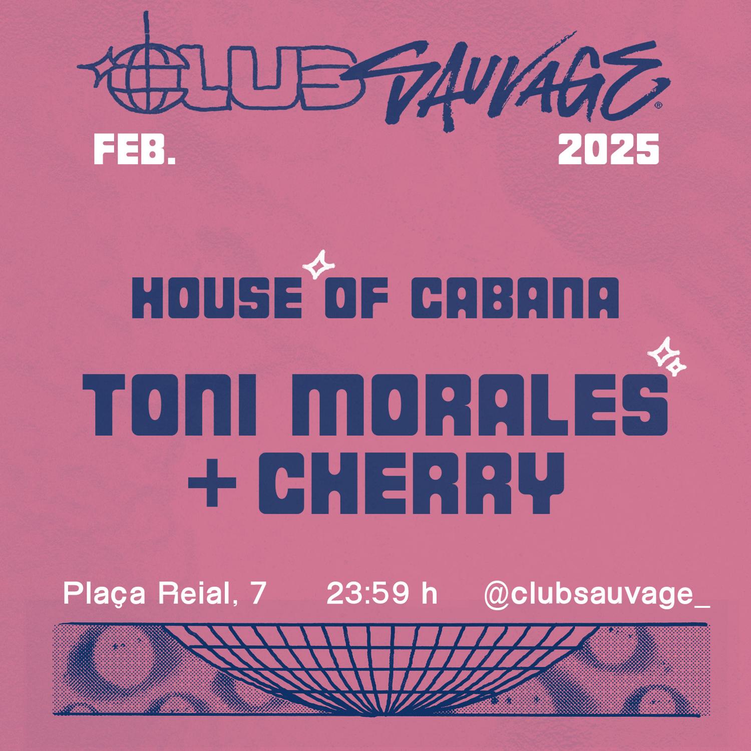 House Of Cabana: Toni Morales + Cherry