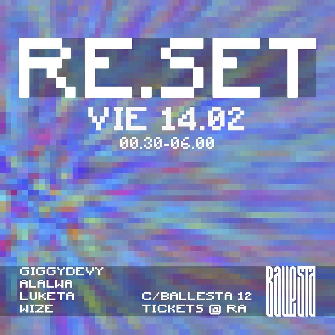 Re.Set W/ Giggydevy, Luketa, Alalwa & Wize