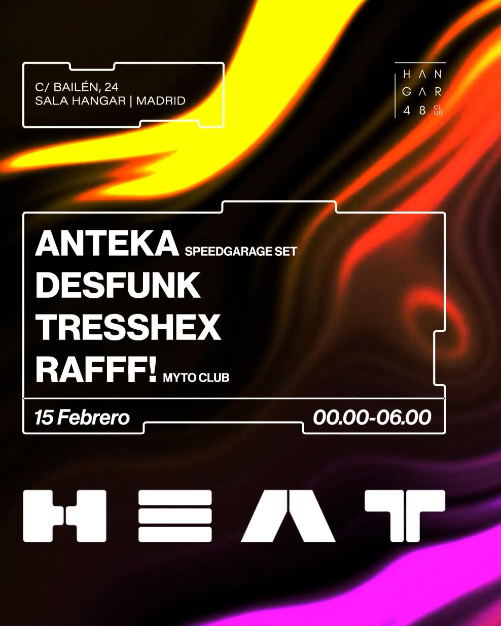 Heat-Anteka, Desfunk, Tresshex, Raffff