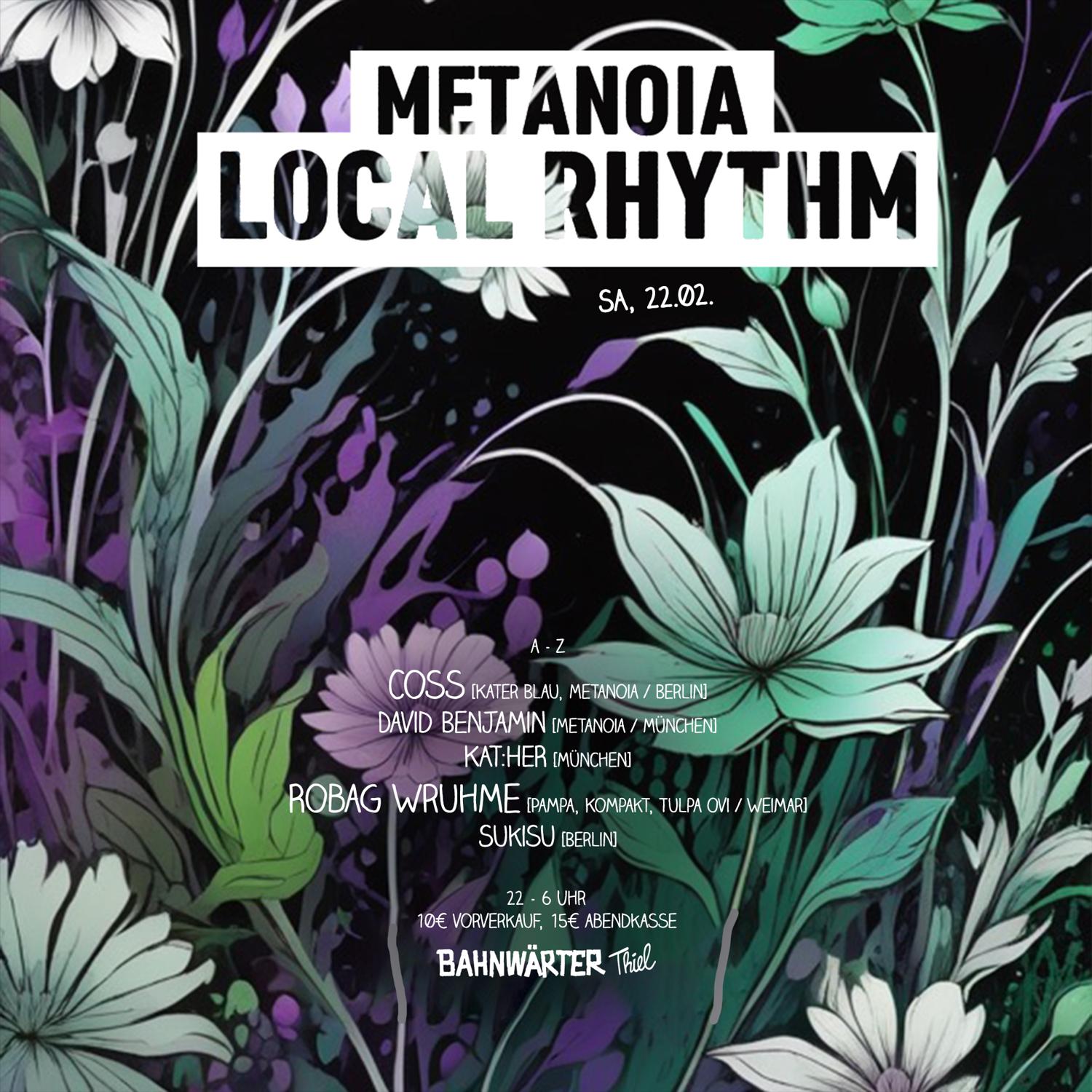 Metanoia Local Rhythm Mit Robag Wruhme | Bahnwärter Thiel