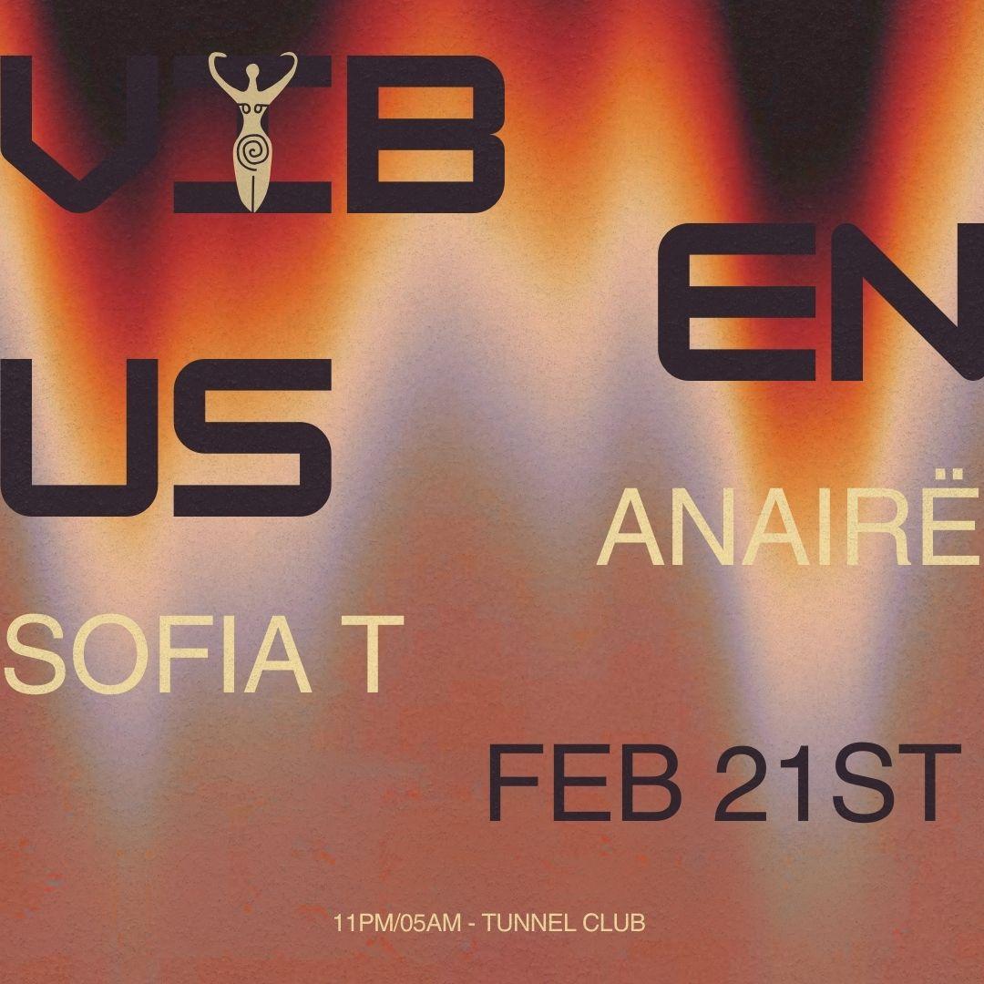 Vibenus @ Tunnel Club: Anairë + Sofia T