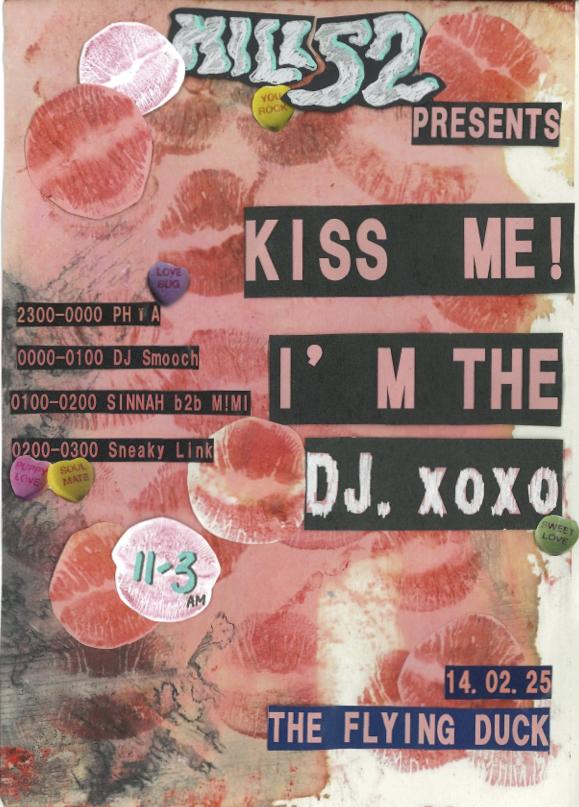 Hill52 Presents - Kiss Me, I'M The Dj