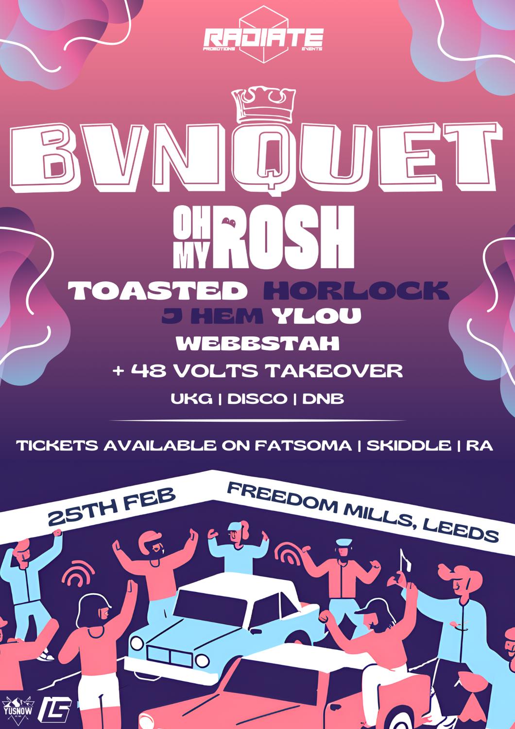 Radiate Presents... Bvnquet Plus Oh My Rosh And More