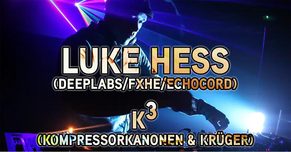 Luke Hess (Deeplabs/Fxhe/Echocord) // K³ (Kompressorkanonen & Krüger) // Kafé Hærverk