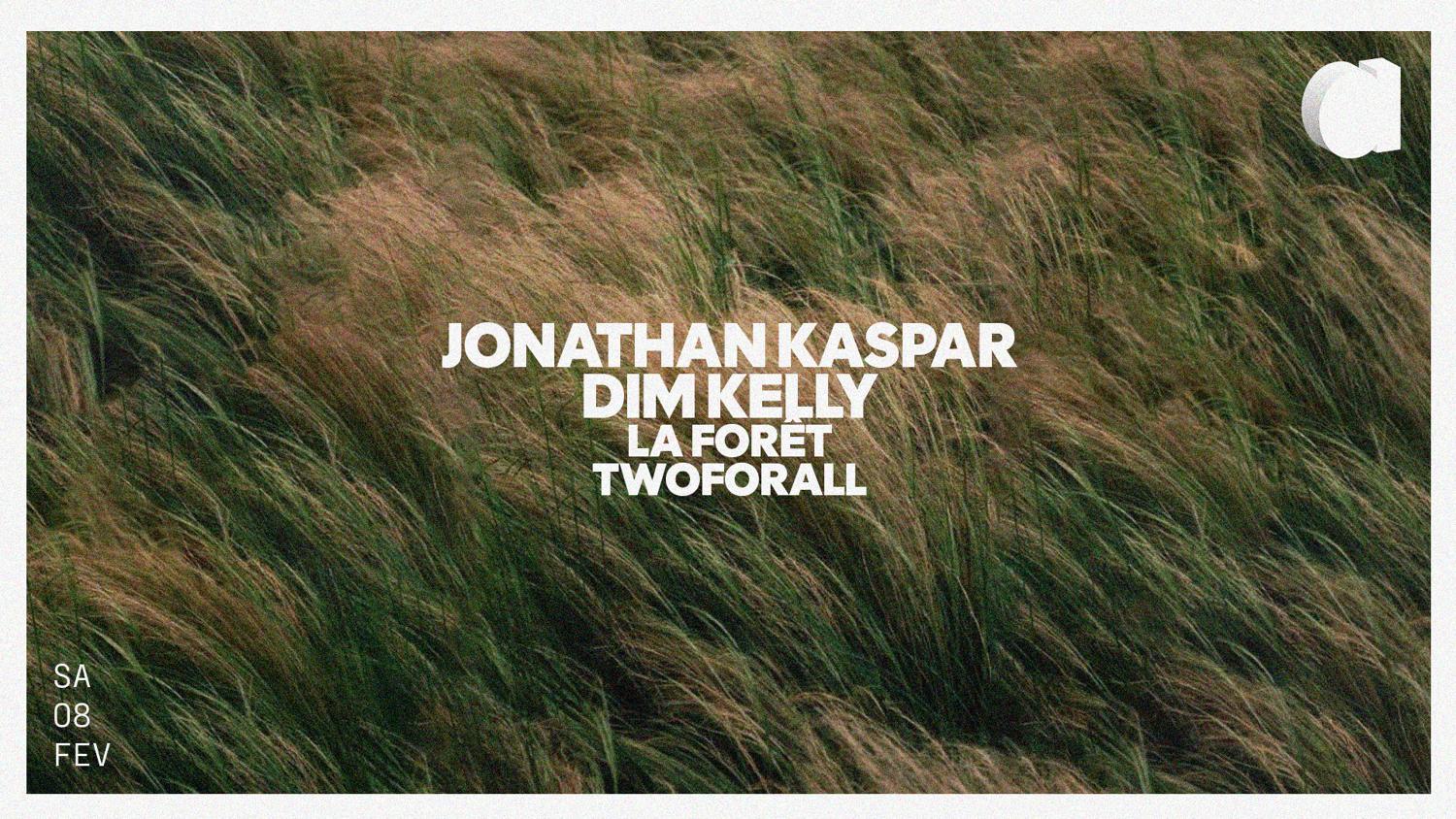 Jonathan Kaspar · Dim Kelly · La Forêt · Twoforall