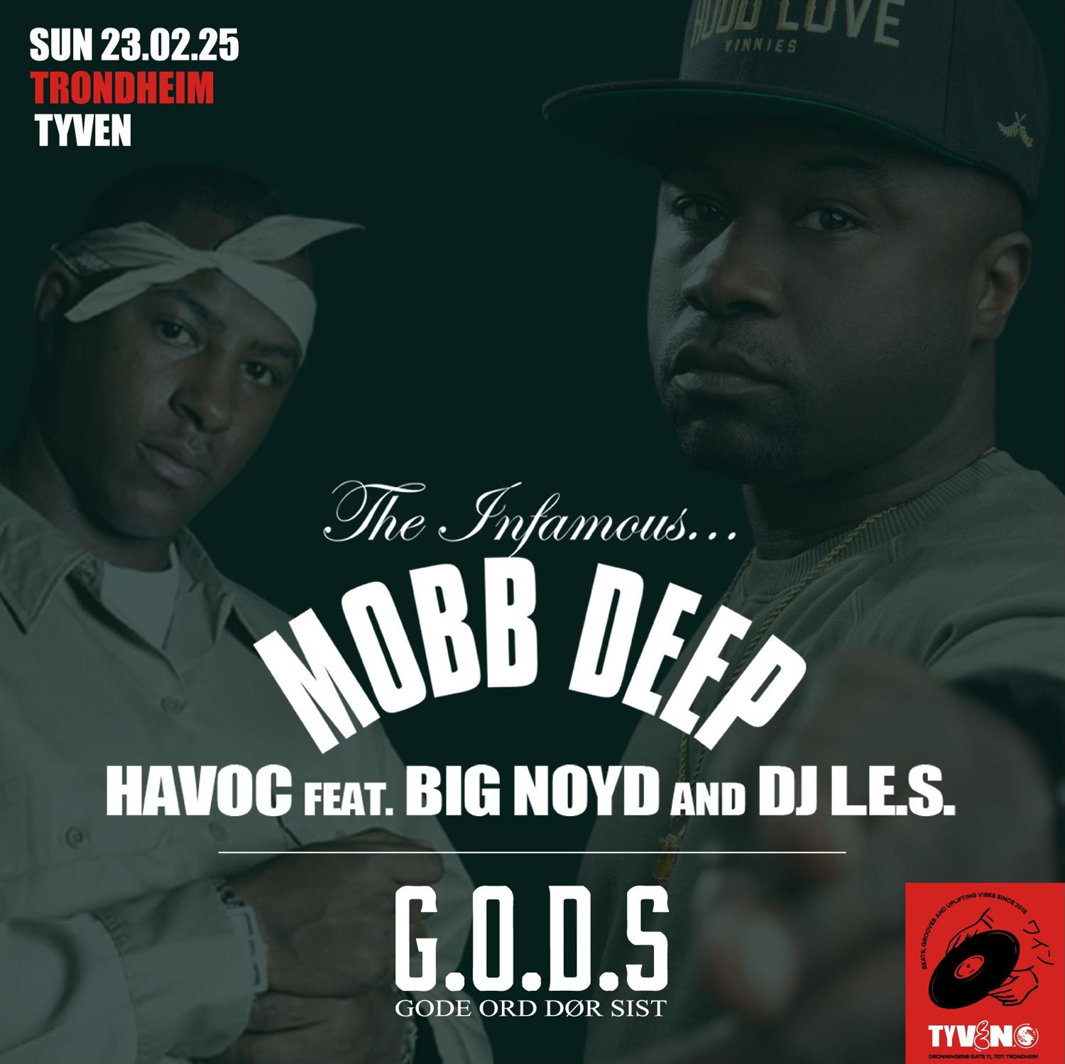 Mobb Deep / Havoc With Big Noyd + Dj L.E.S. + G.O.D.S