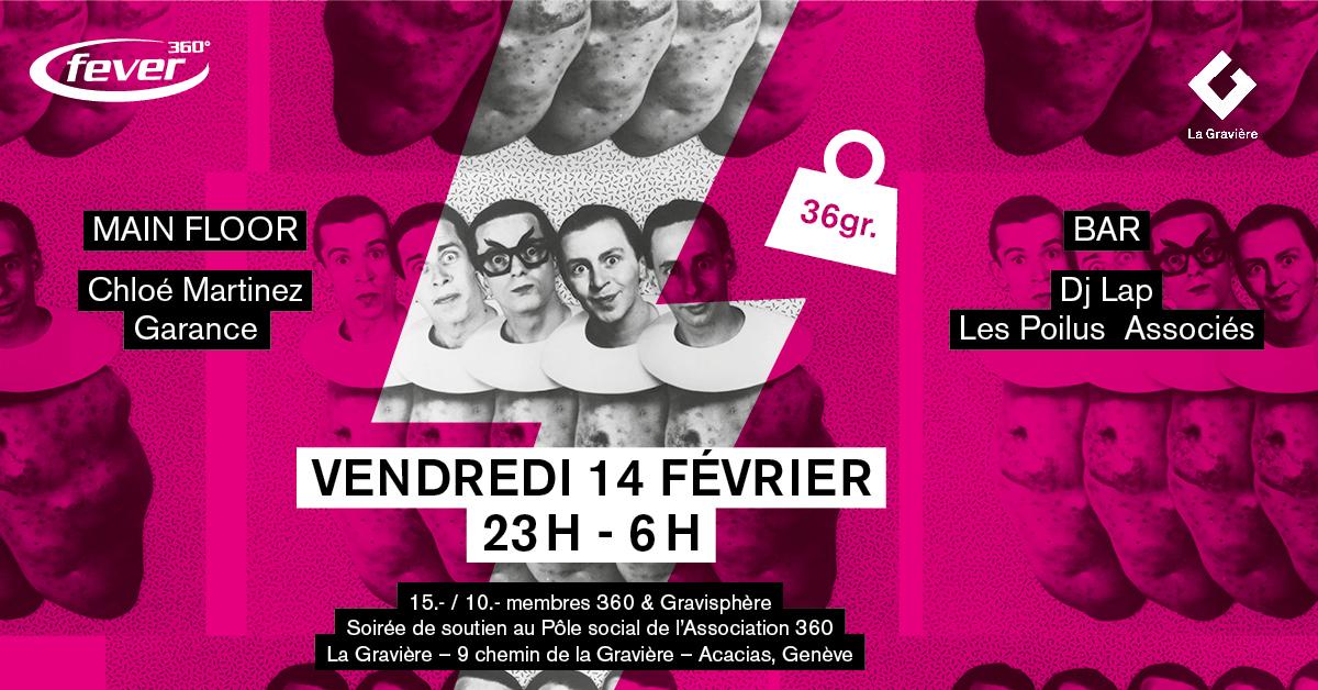 36Gr: Garance + Chloe Martinez + Dj Lap + Les Poilus Associés