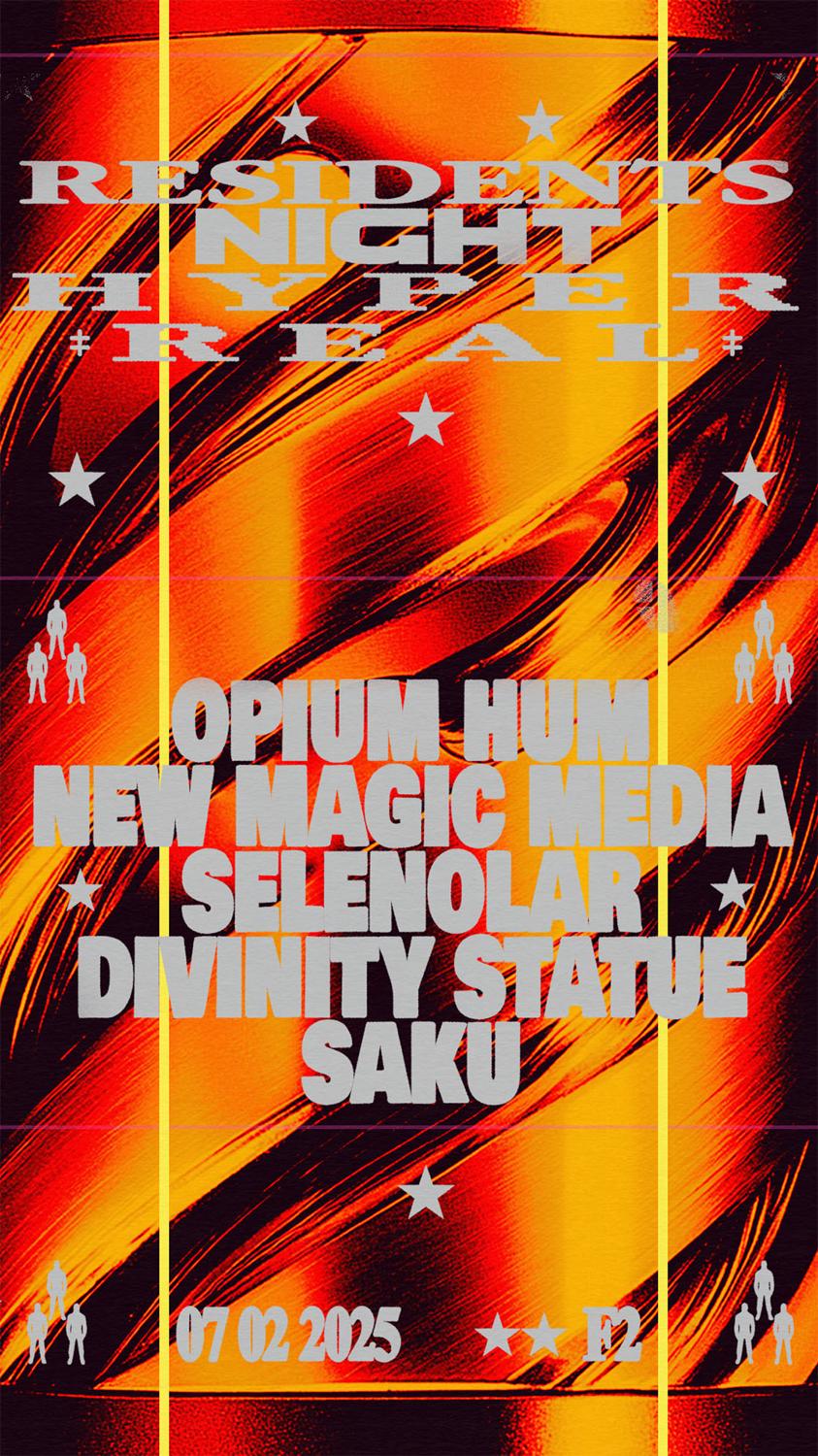 Residents Night / Hyper Real Edition: Opium Hum ☆ Saku ☆ New Magic Media ☆ Selenolar