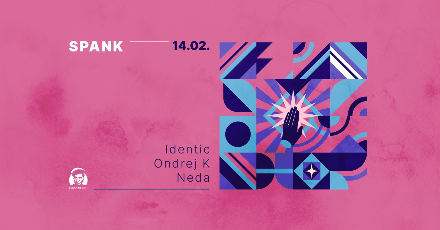 Spank - Djs Identic, Ondrej K, Neda