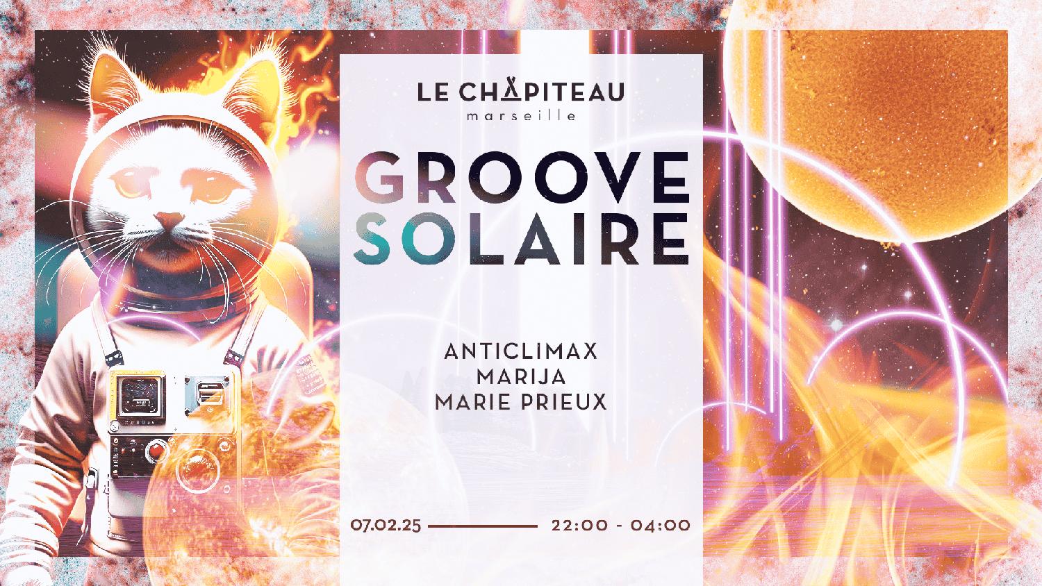 Groove Solaire W/ Anticlimax, Marija & Marie Prieux