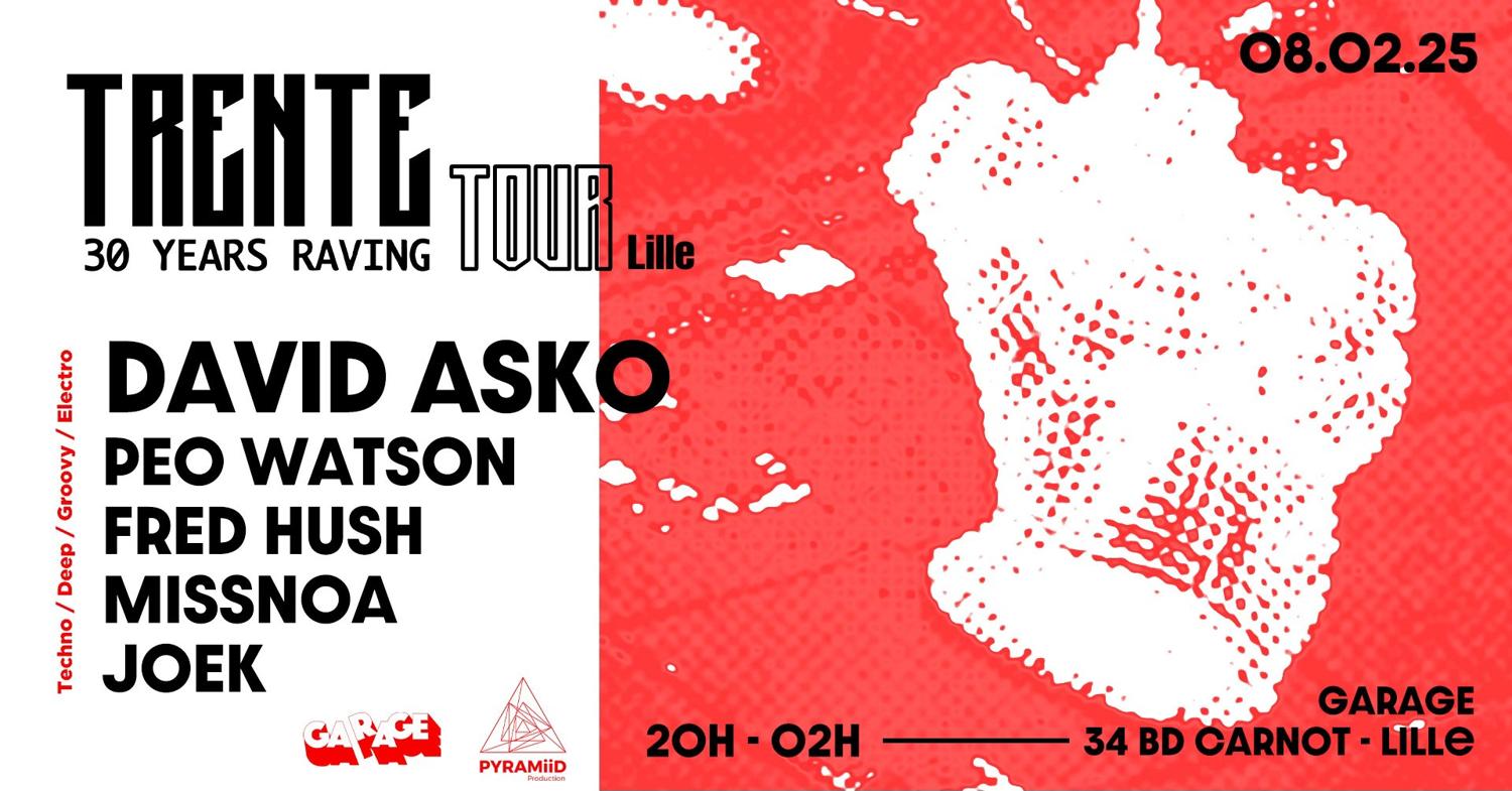 Trente Tour : David Asko - Peo Watson - Fred Hush - Missnoa - Joek