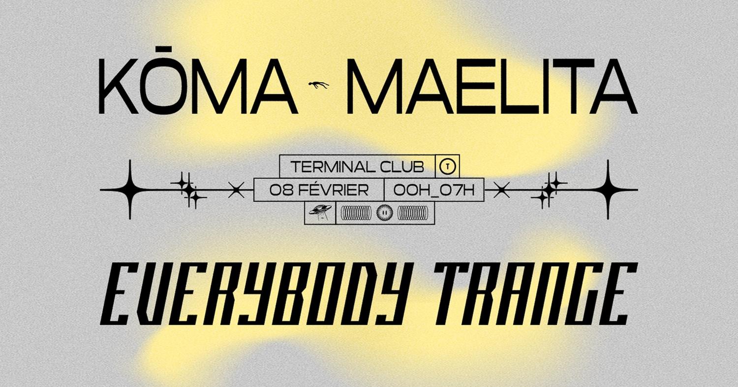 Everybody Trance: Maelita, Kōma