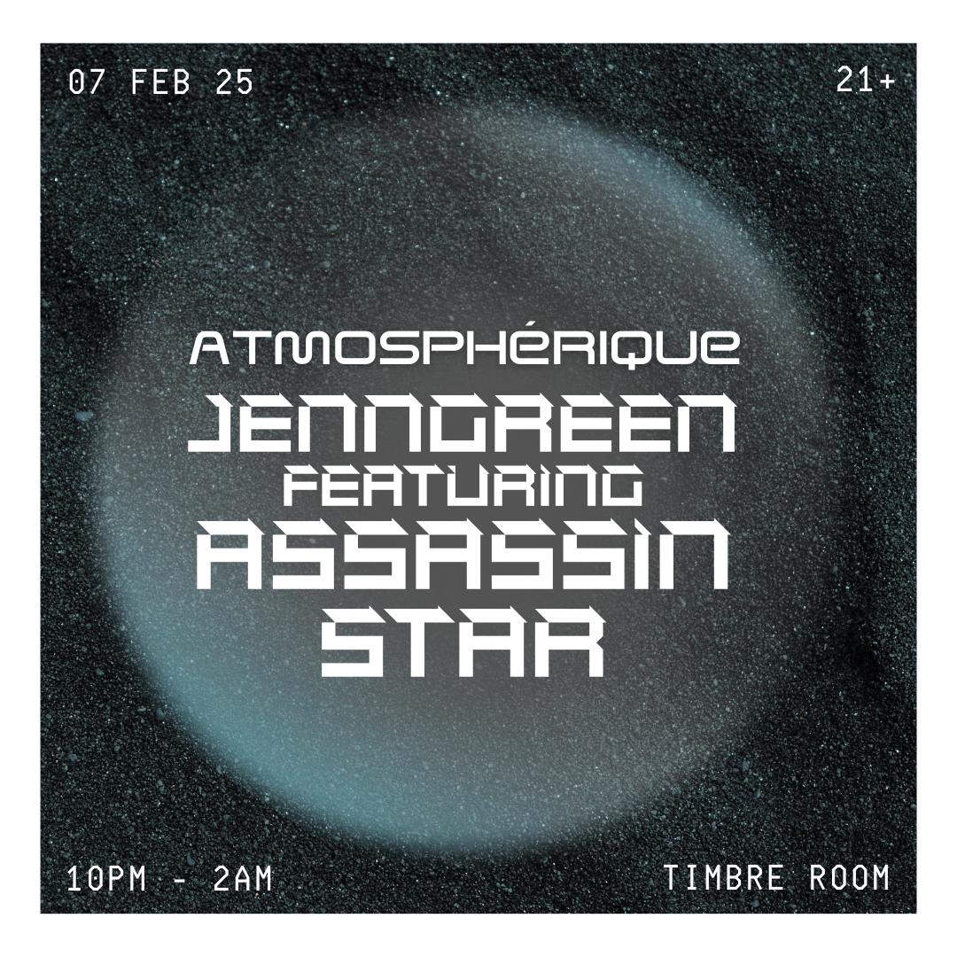 Atmosphérique With Jenngreen & Assassin Star