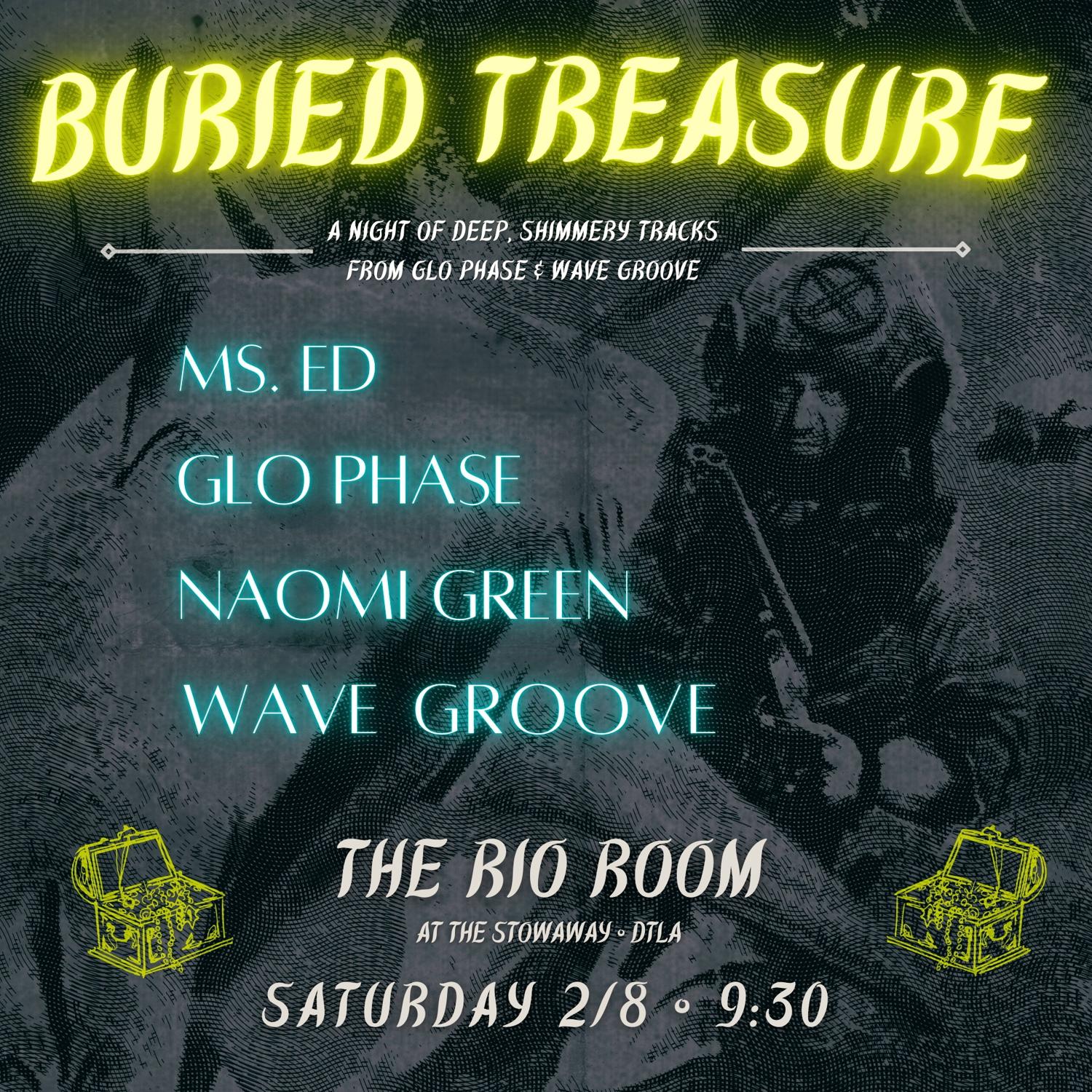 Buried Treasure With Glo Phase, Wave Groove, Ms. Ed, Naomi Green