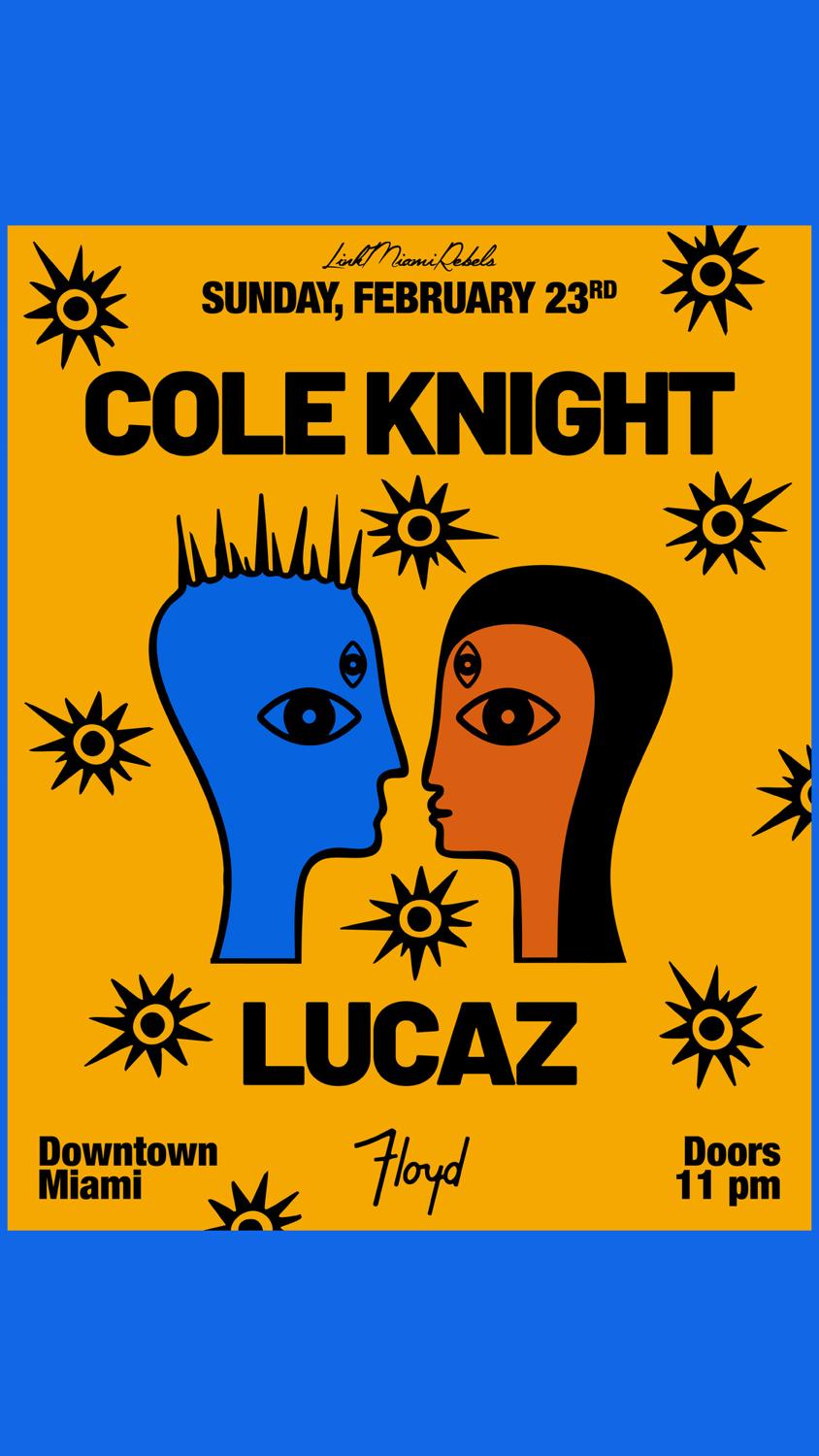 Cole Knight + Lucaz