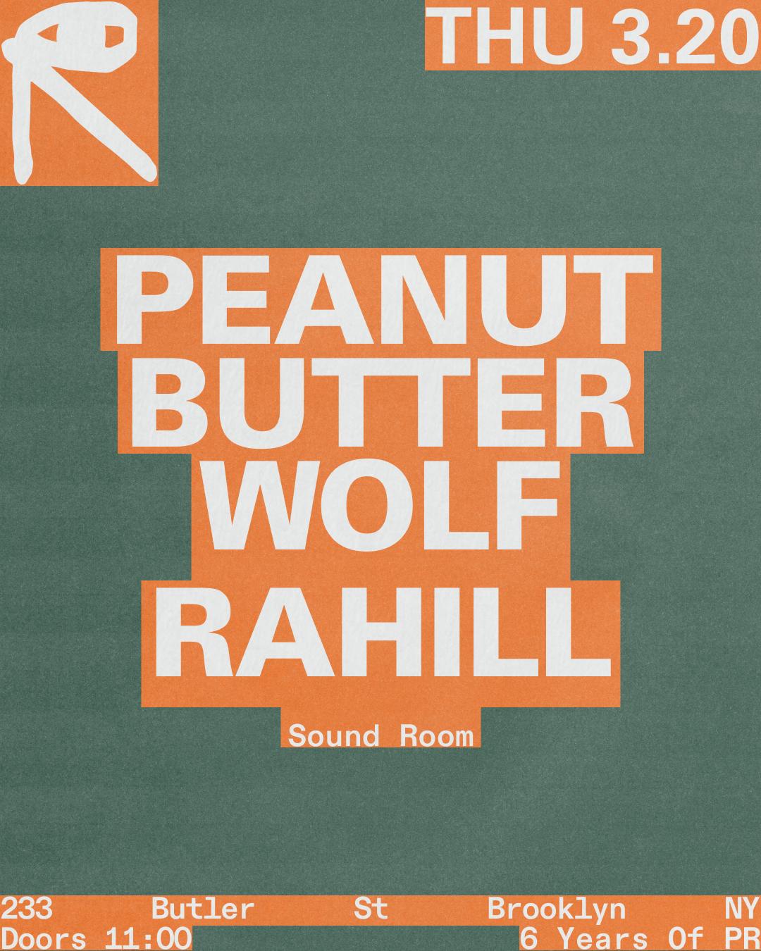 6 Years Of Pr: Peanut Butter Wolf + Rahill