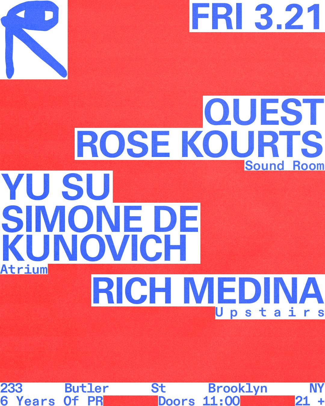 6 Years Of Pr: Quest + Rose Kourts / Yu Su + Simone De Kunovich / Rich Medina