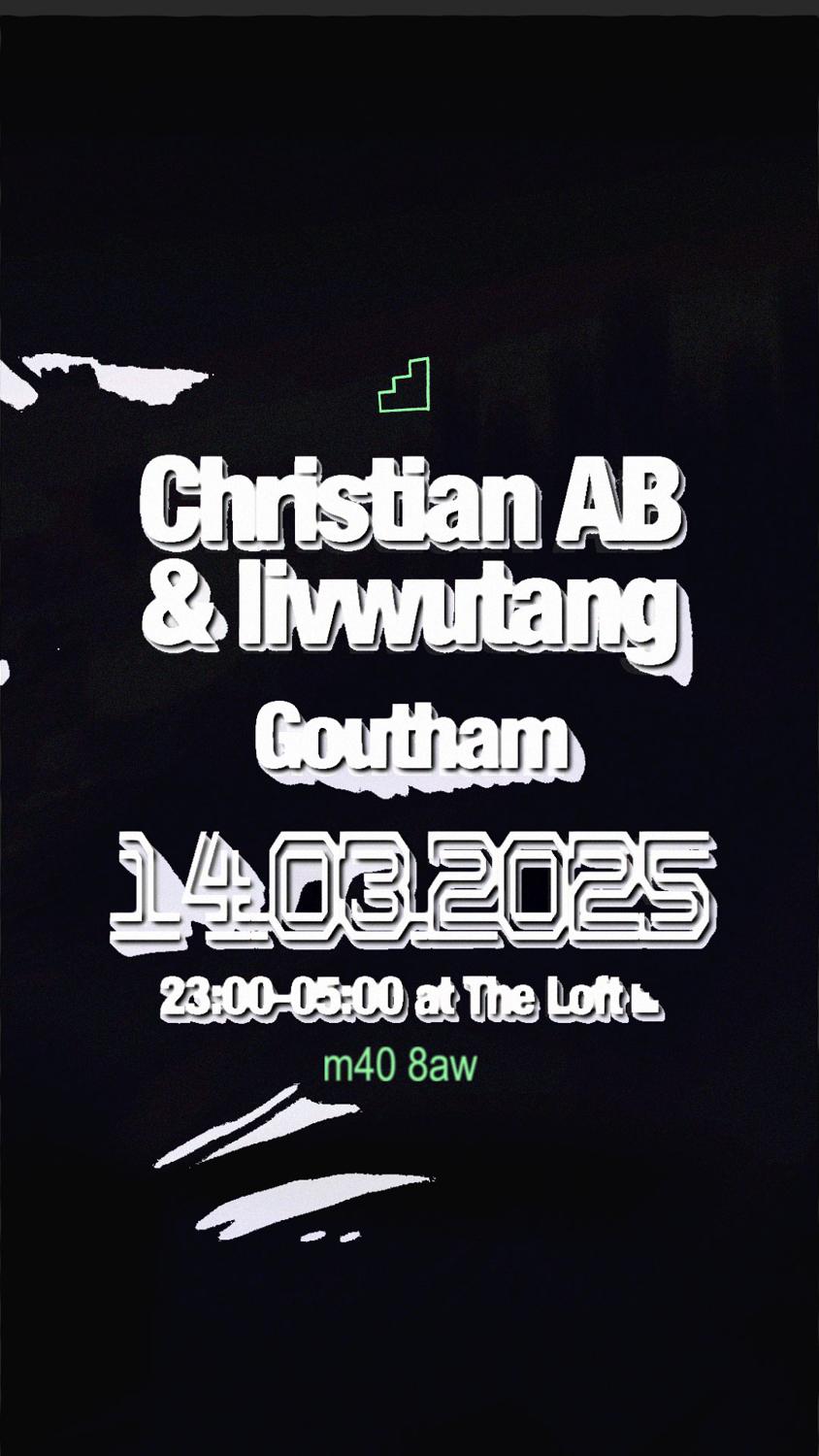 The Loft: Christian Ab, Livwutang & Goutham