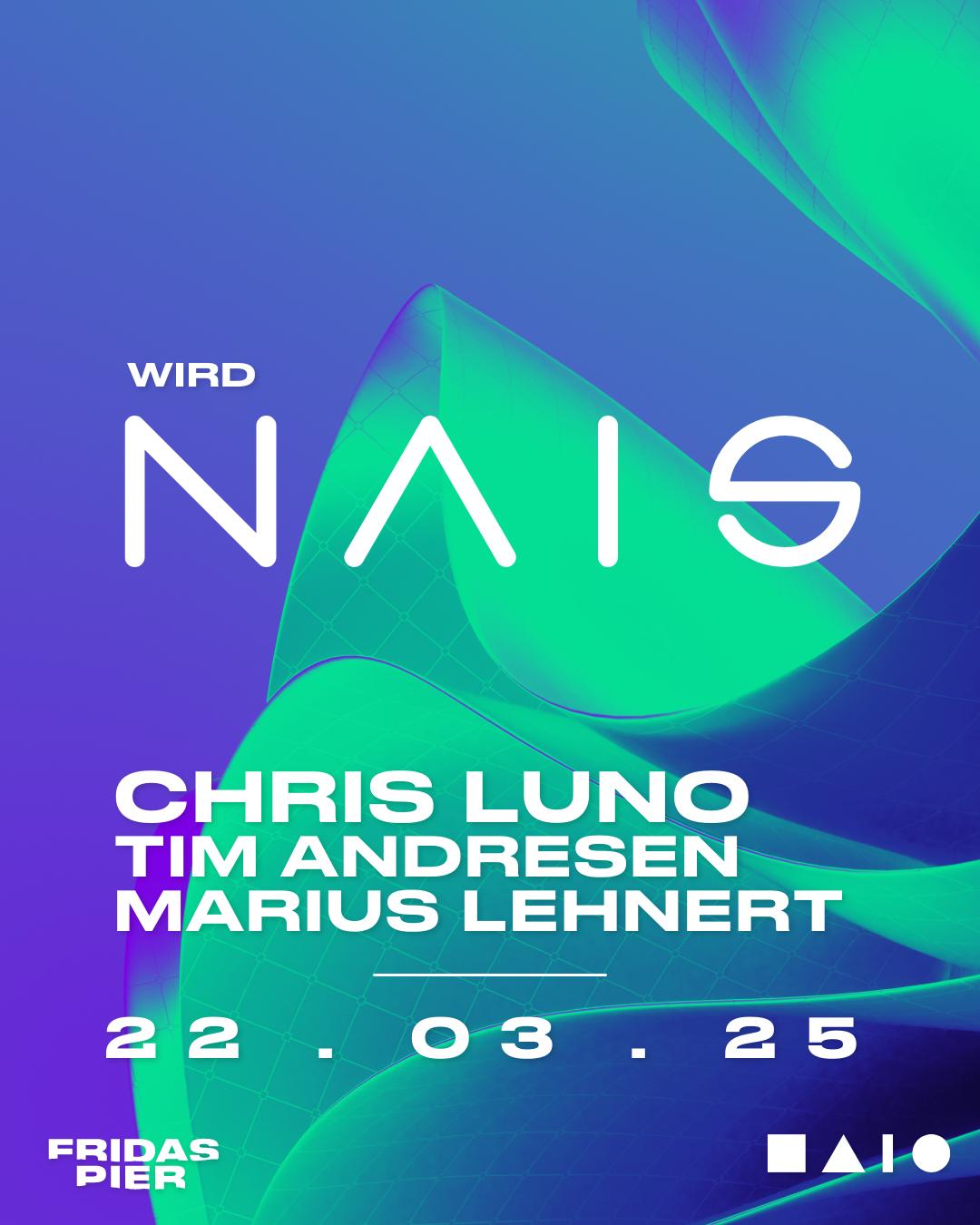 Wird Nais Mit Chris Luno, Tim Andresen & Marius Lehnert