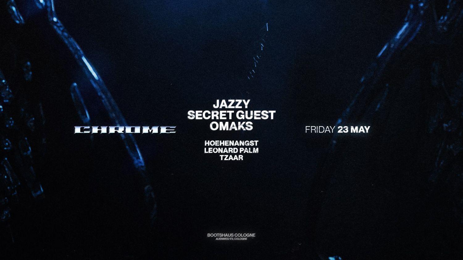 Chrome Cologne W. Jazzy, Omaks, Secret Guest & More