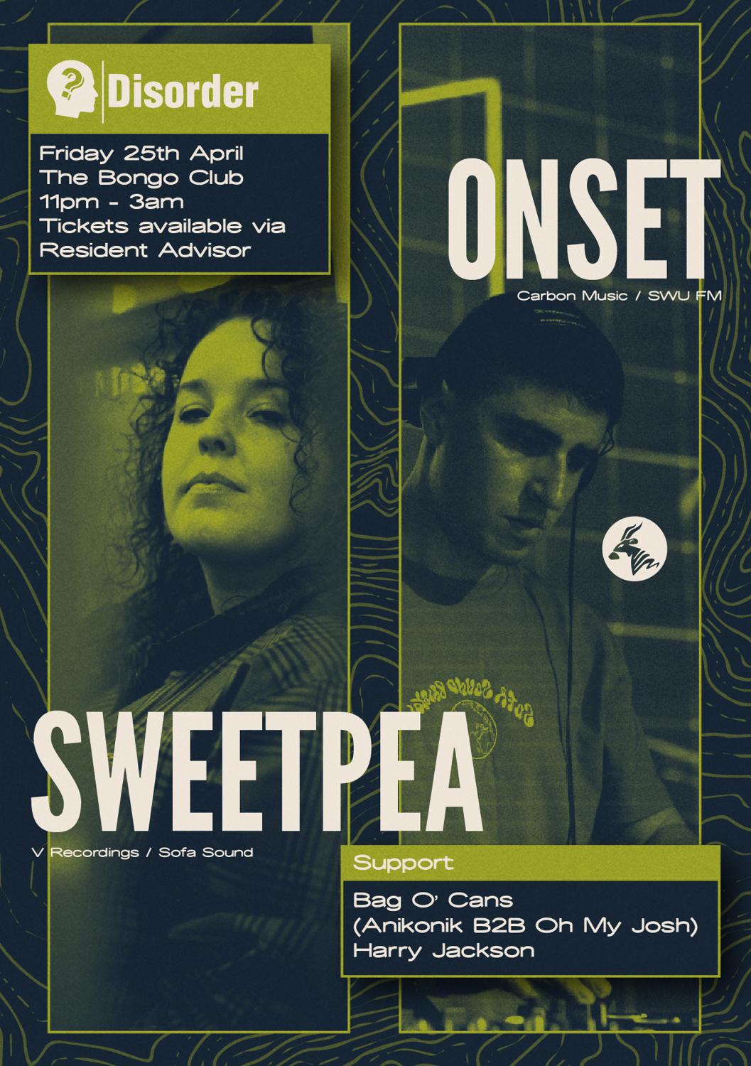 Disorder Presents: Sweetpea (Sofa Sound) & Onset (Carbon Music) 