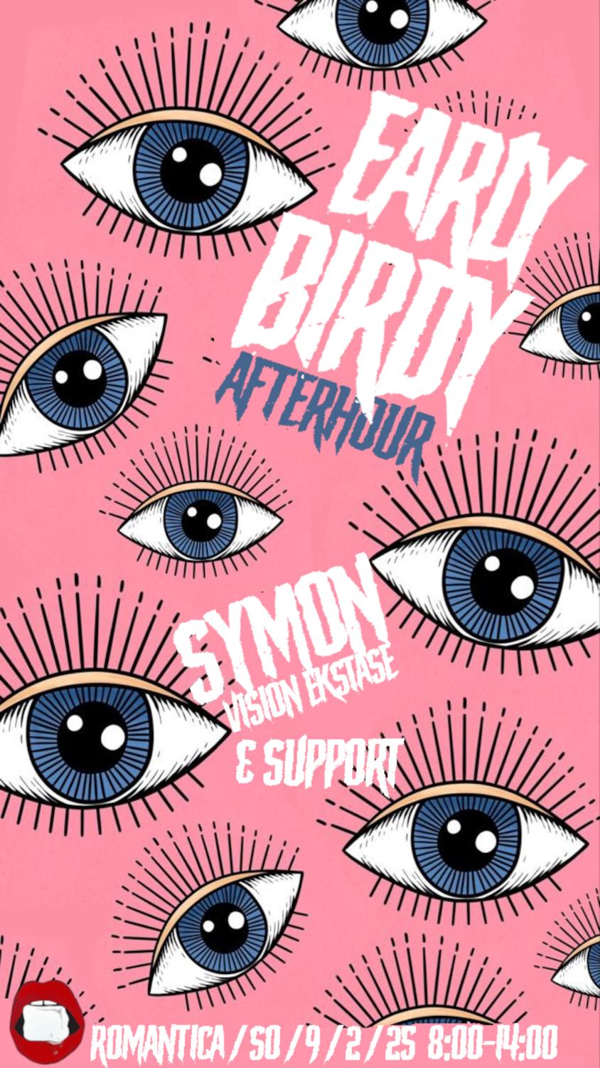 Early Birdy Afterhour Mit Symon (Vision Ekstase/ Lehmann) & Support