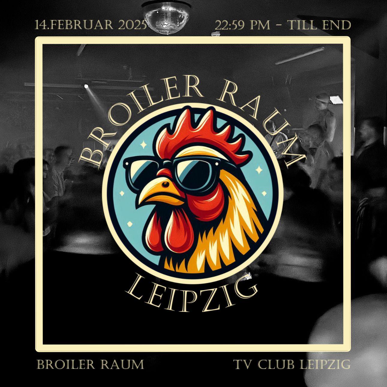 Broiler Raum Party