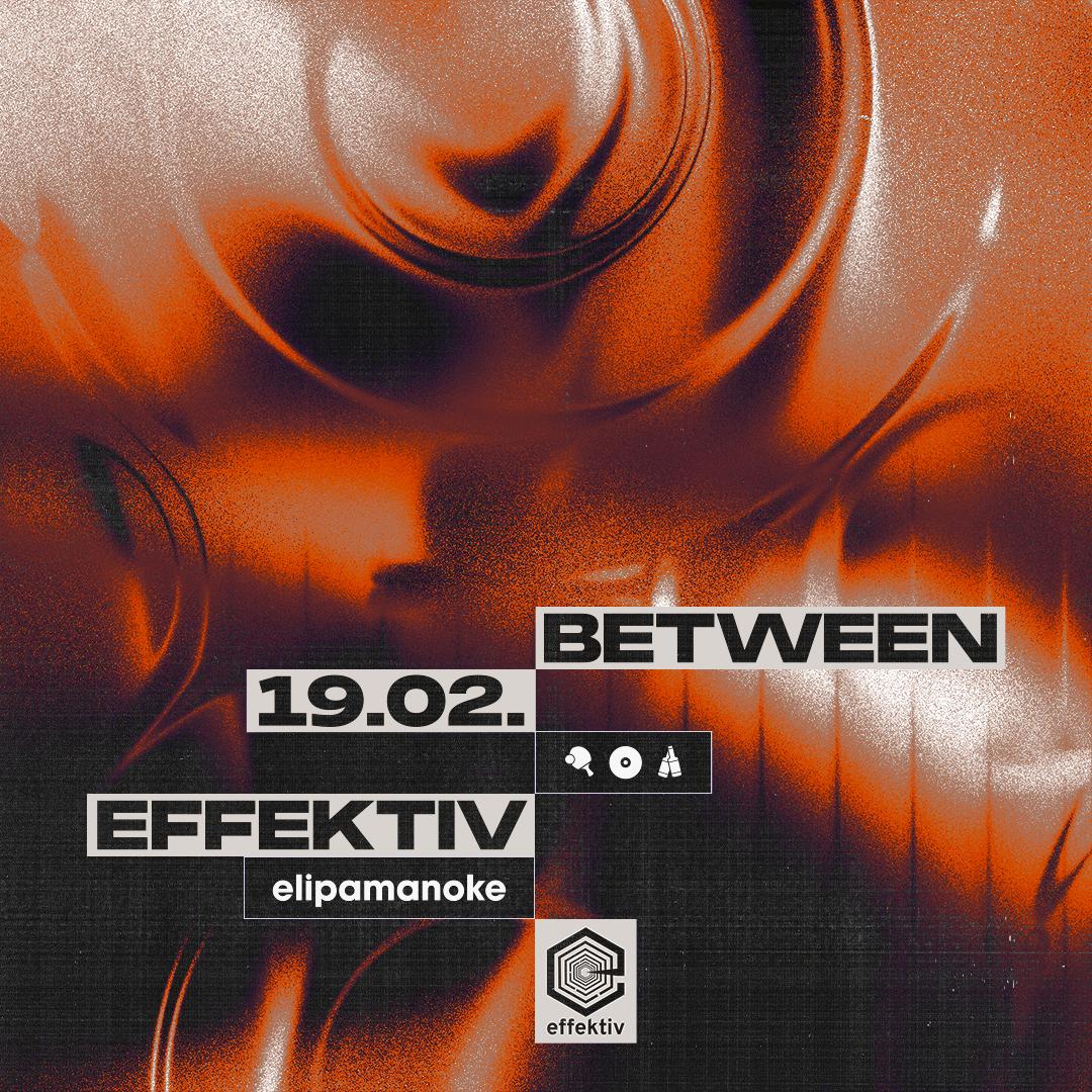 Between X Effektiv