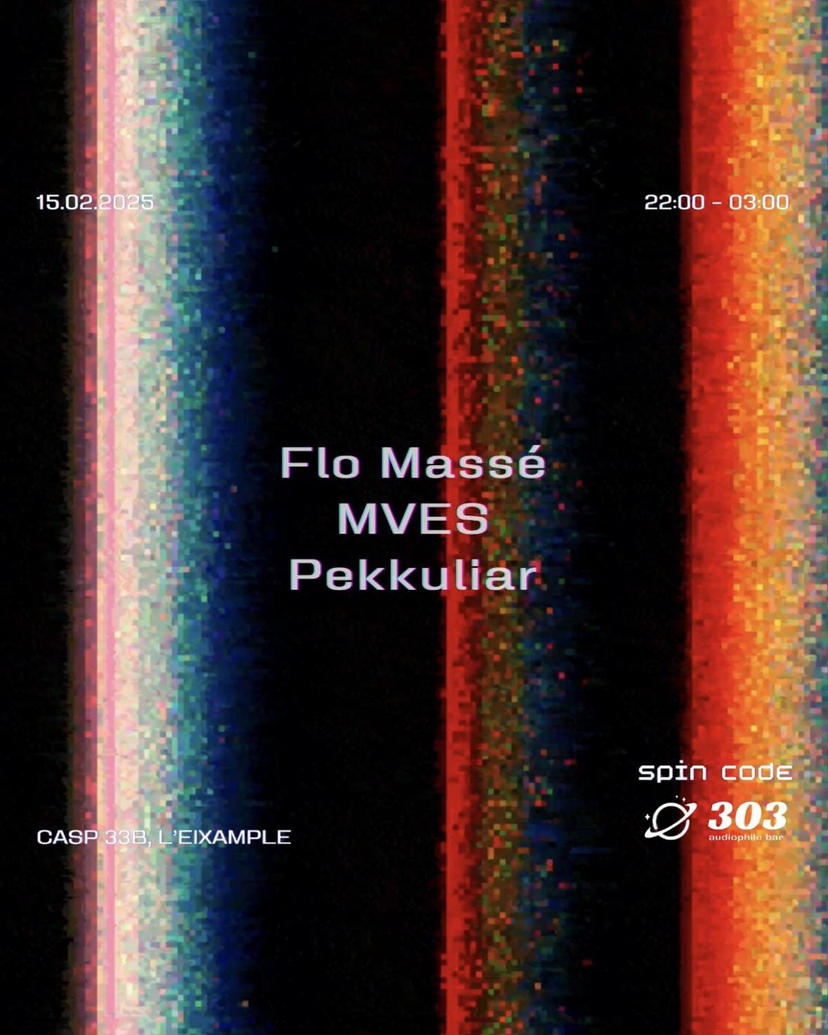 Spin Code / Flo Massé / Mves / Pekkuliar At 303