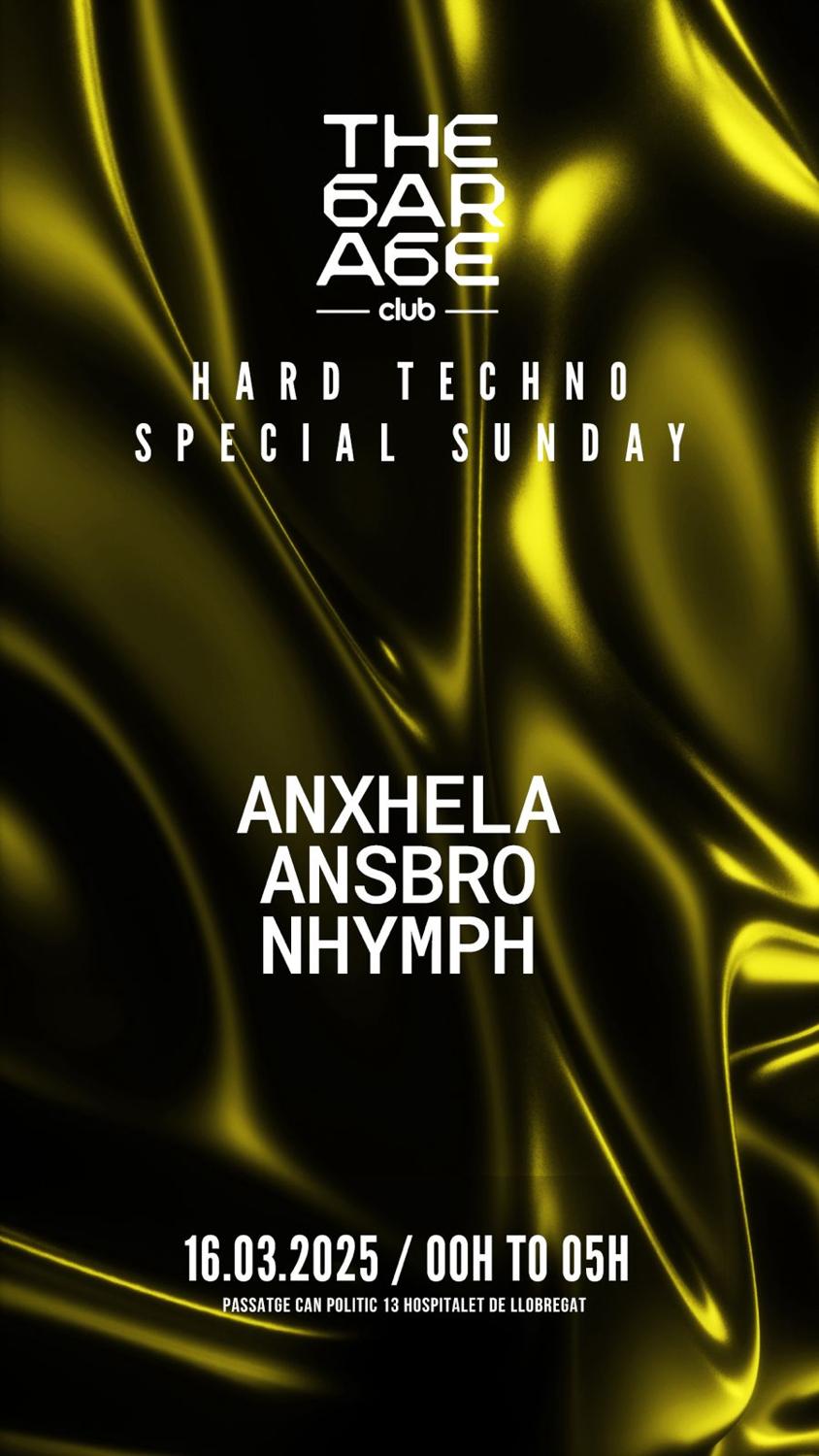 The Garage Hard Techno Special Sunday. Anxhela, Ansbro, Nhymph