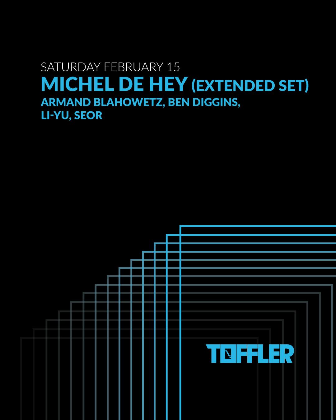 Toffler Presents Michel De Hey (Extended Set)