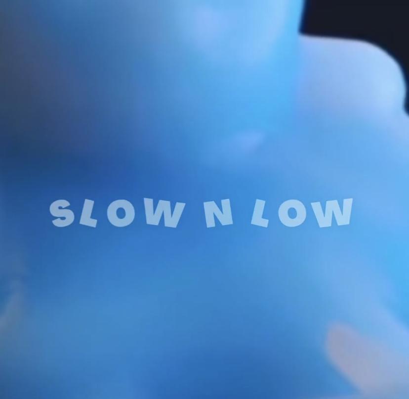 Slow N Low