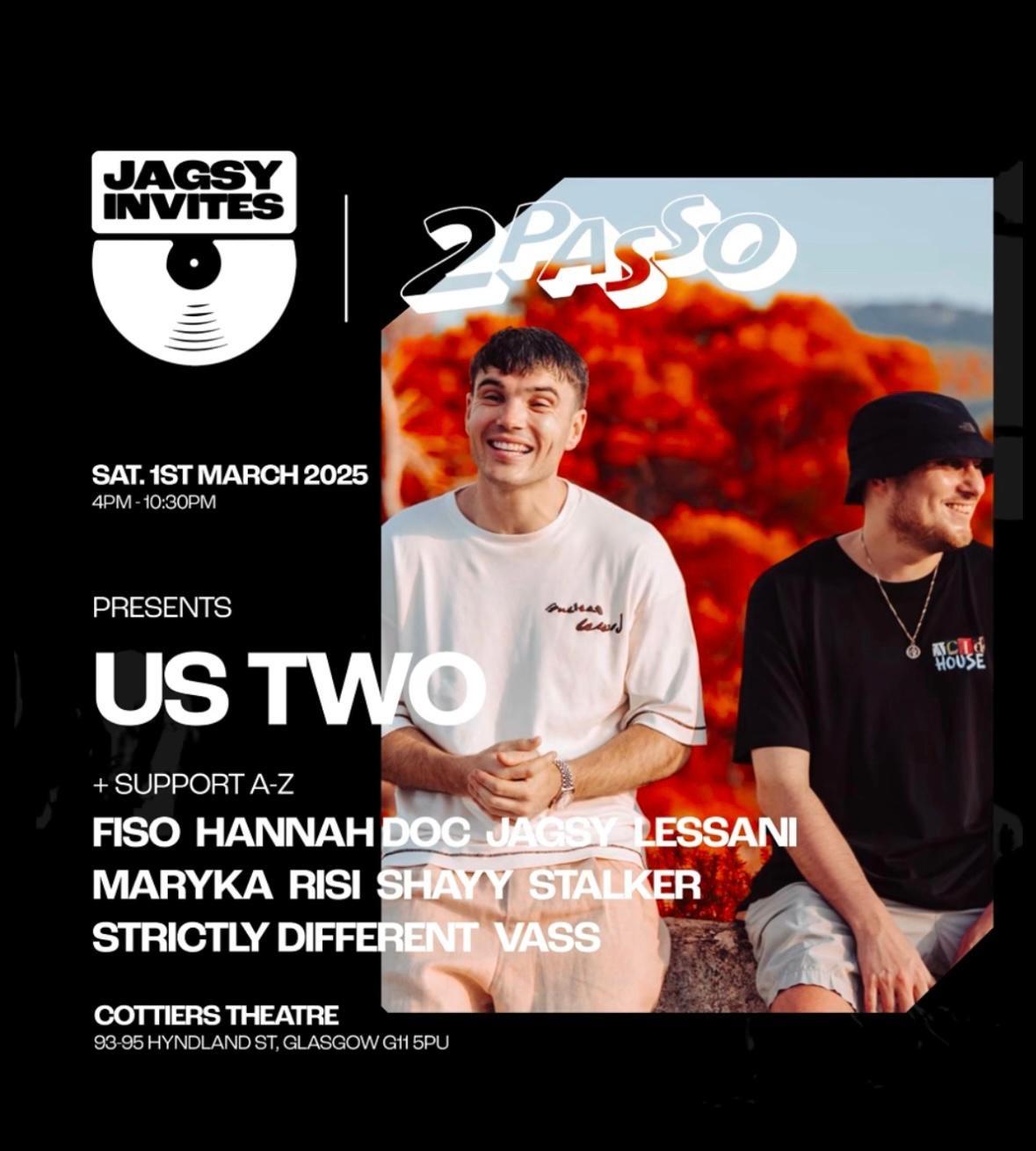 2Passo X Jagsy Invites Presents: Us Two (Tickets On Final Release On Skiddle)