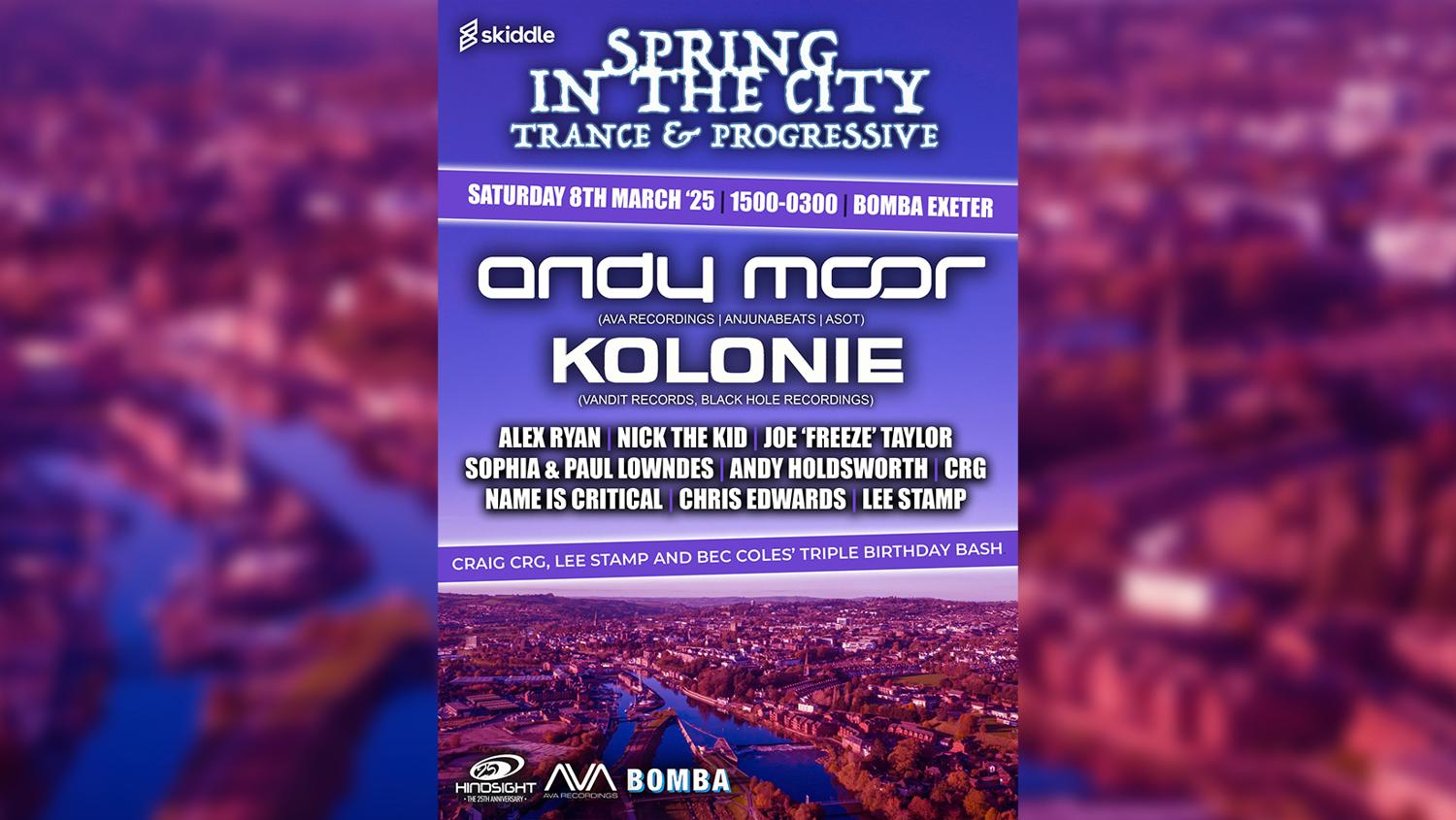 Andy Moor - Kolonie - Trance & Prog - Spring In The City - Bomba - Exeter