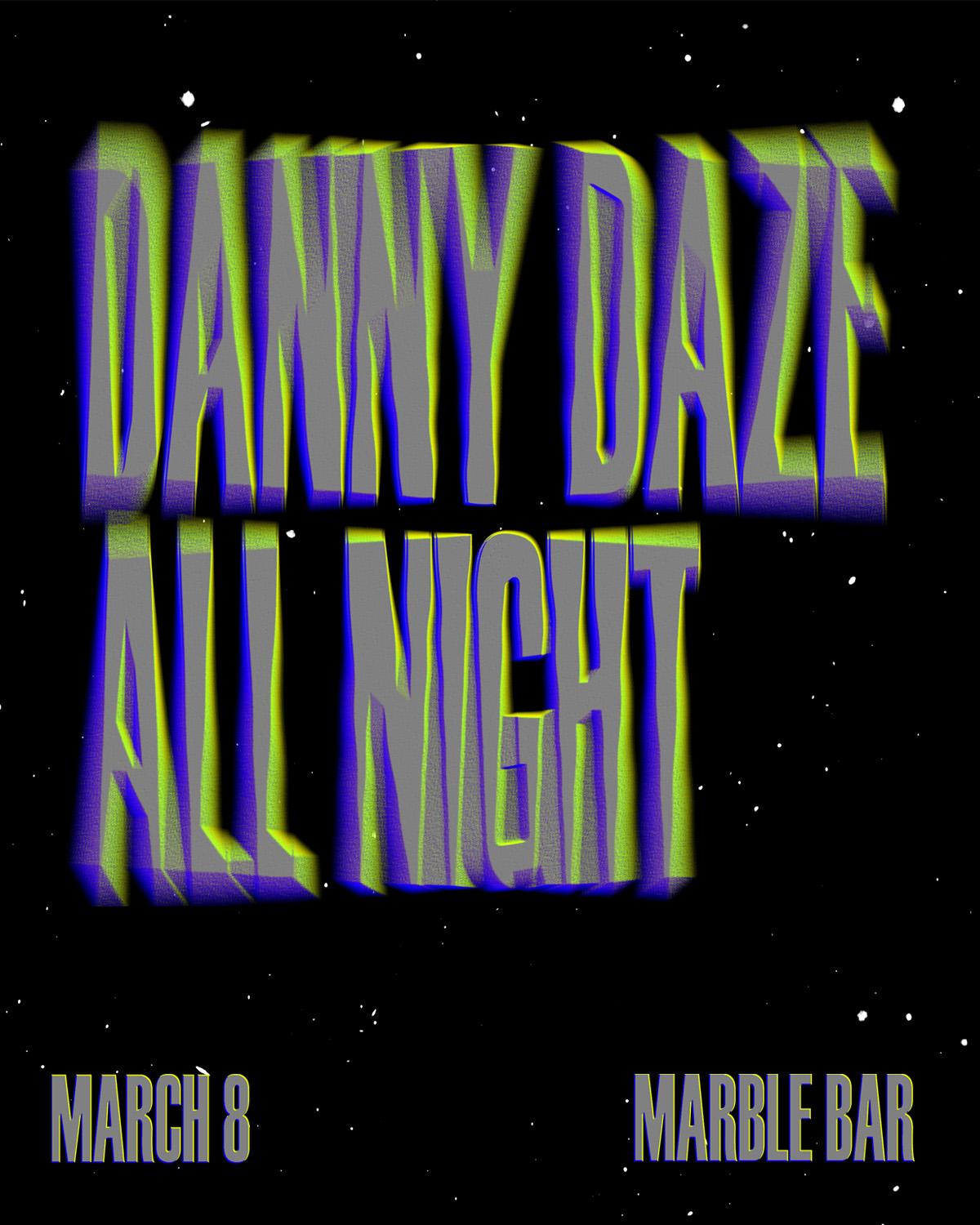 Marble Bar // Danny Daze All Night