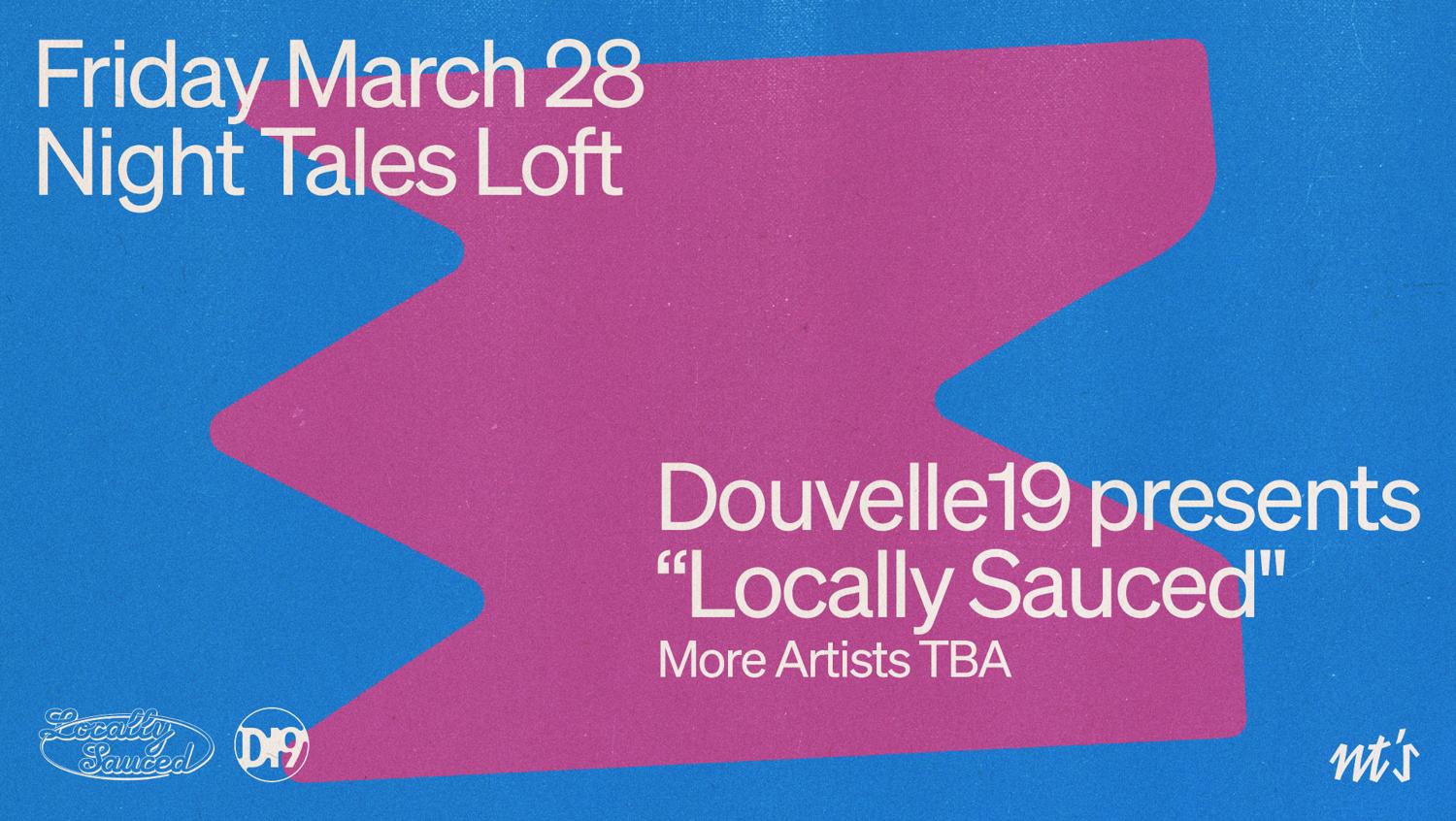 Nt'S Loft: Douvelle19 Presents 'Locally Sauced'