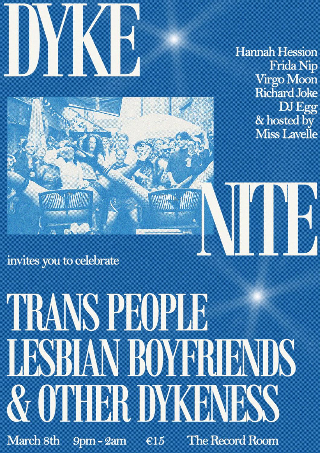 Dyke Nite Presents: An Evening Out With Your Lesbian Boyfriend(S)