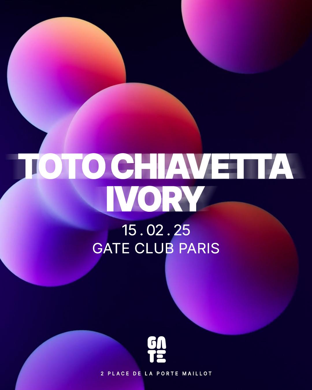 Ivory X Toto Chiavetta At Gate Club Paris