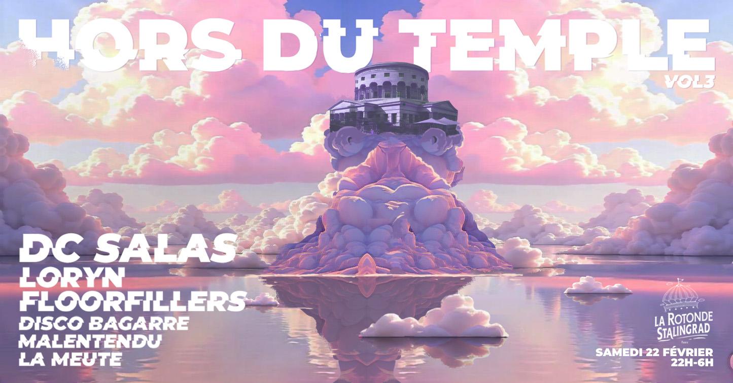 Hors Du Temple • 3 Stages • Dc Salas, Loryn, Floorfillers, La Meute, Disco Bagarre, Malentendu