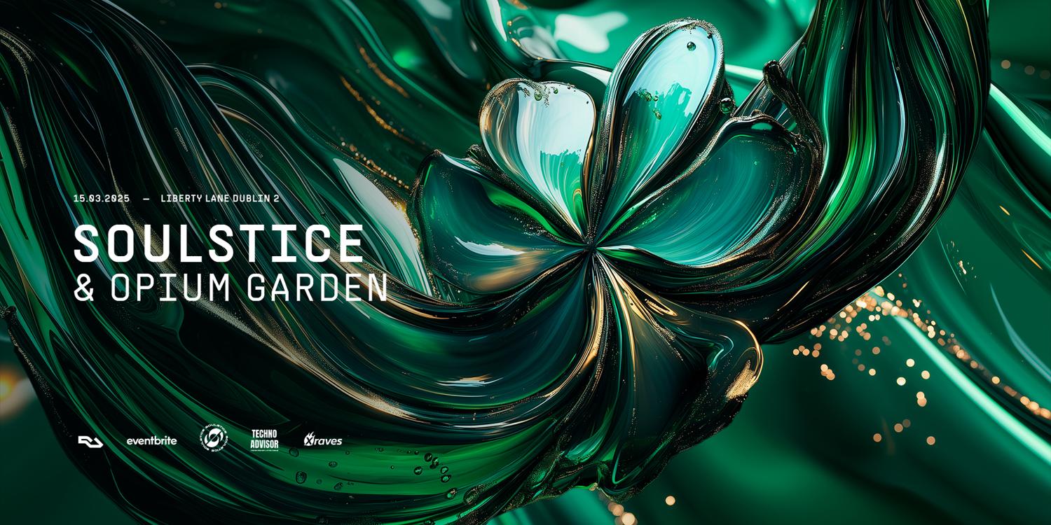 Soulstice & Opium Garden: Free Party (St. Patricks Weekend Night 2)