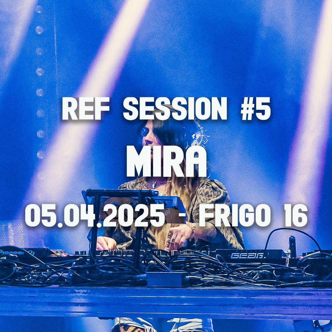 Ref Session #5 - Mira