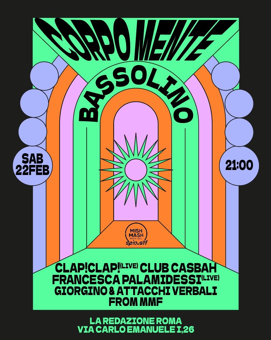 Corpo Mente With Clap! Clap!, Bassolino, Francesca Palamidessi, Mish Mash, Club Casbah