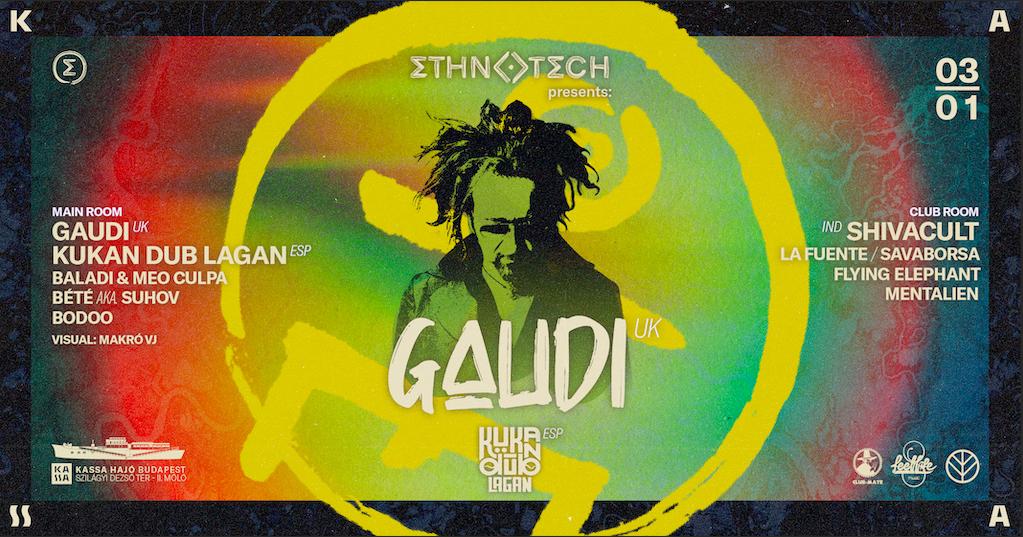 Ethnotech ⫸ Gaudi (Uk) • Kukan Dub Lagan (Esp) • Shivacult (Ind)