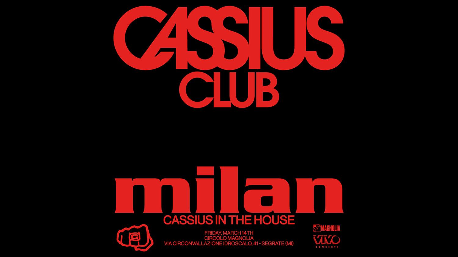 Cassius Club Tour [Milan]