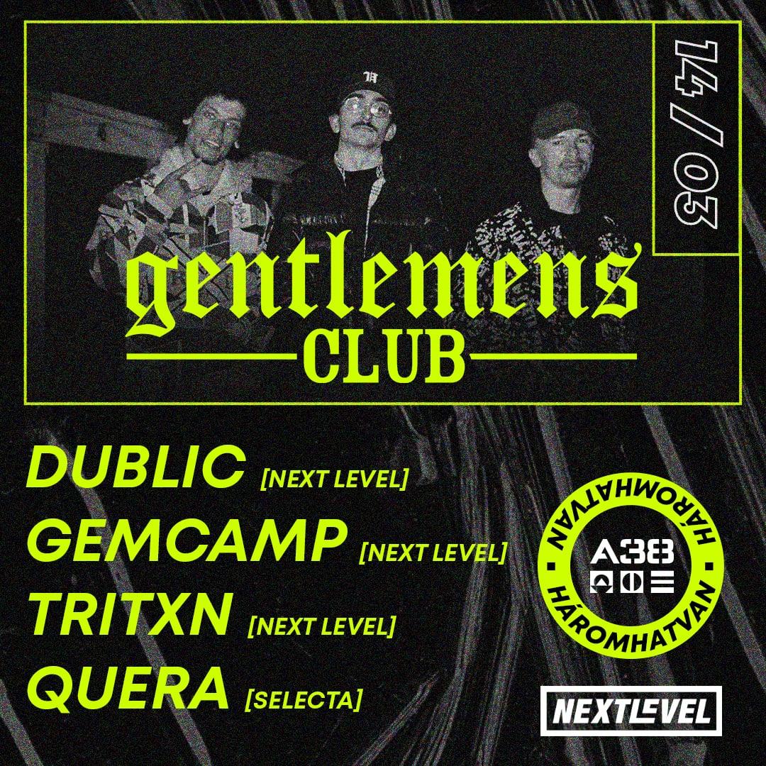 A38 Háromhatvan & Next Level Pres.: Gentlemens Club