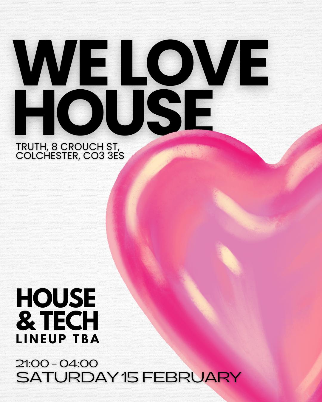 We Love House - Valentines Weekend House Special