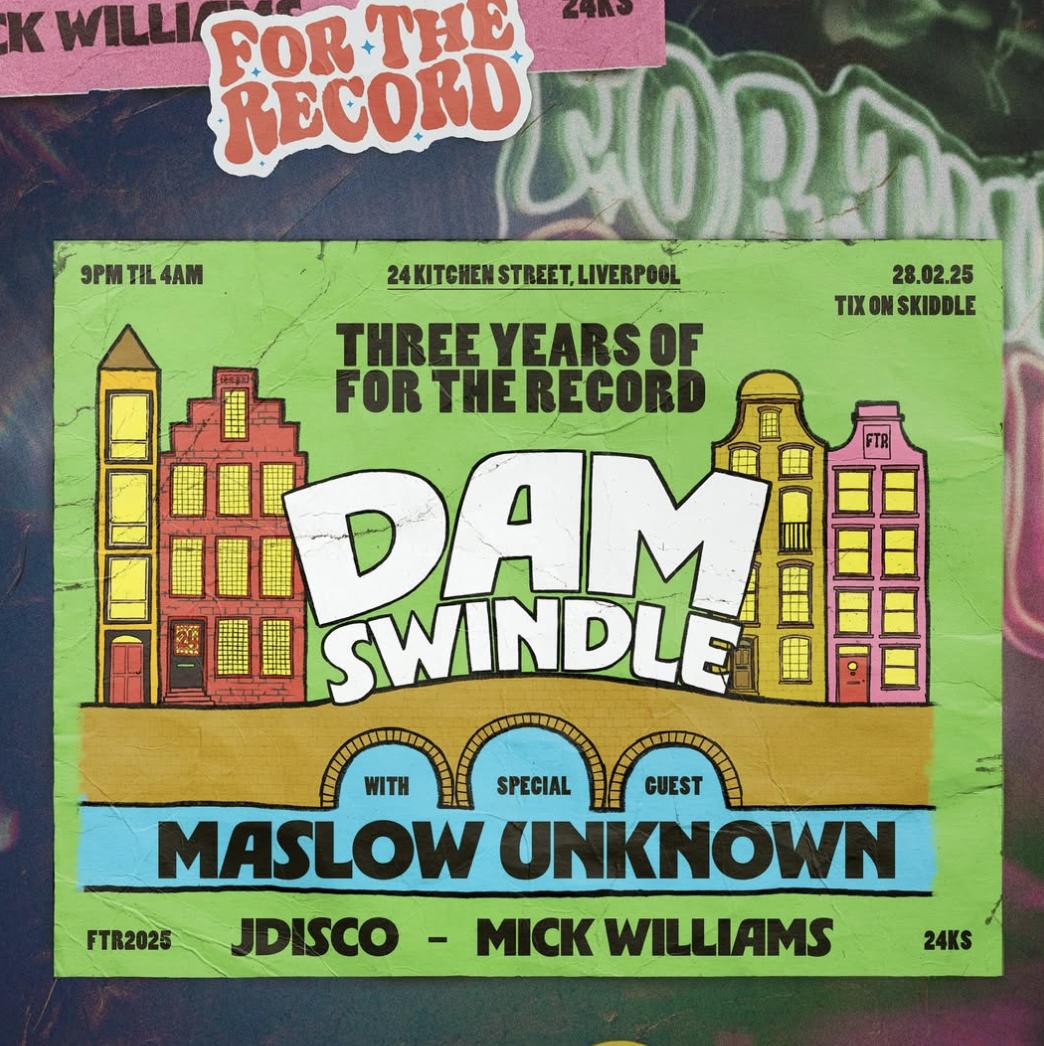 For The Record: Dam Swindle & Maslow Unknown