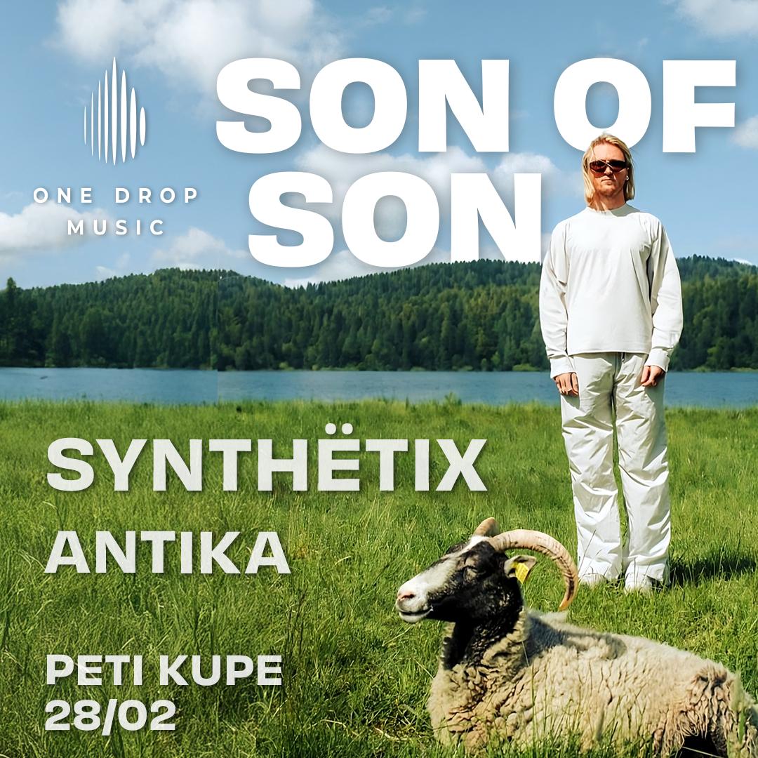 One Drop Music Presents Son Of Son, Synthëtix And Antika