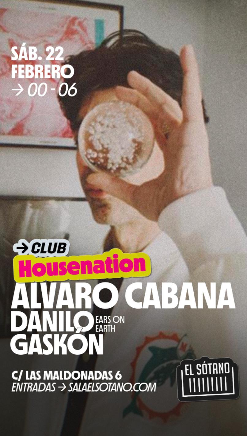 Housenation: Álvaro Cabana, Danilo (Ears On Earth) Gaskón